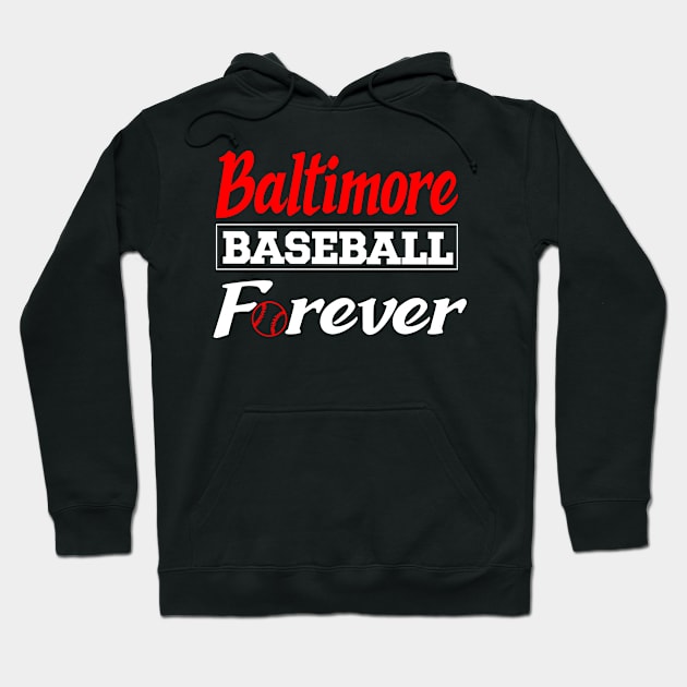 Baltimore Baseball Forever Hoodie by Anfrato